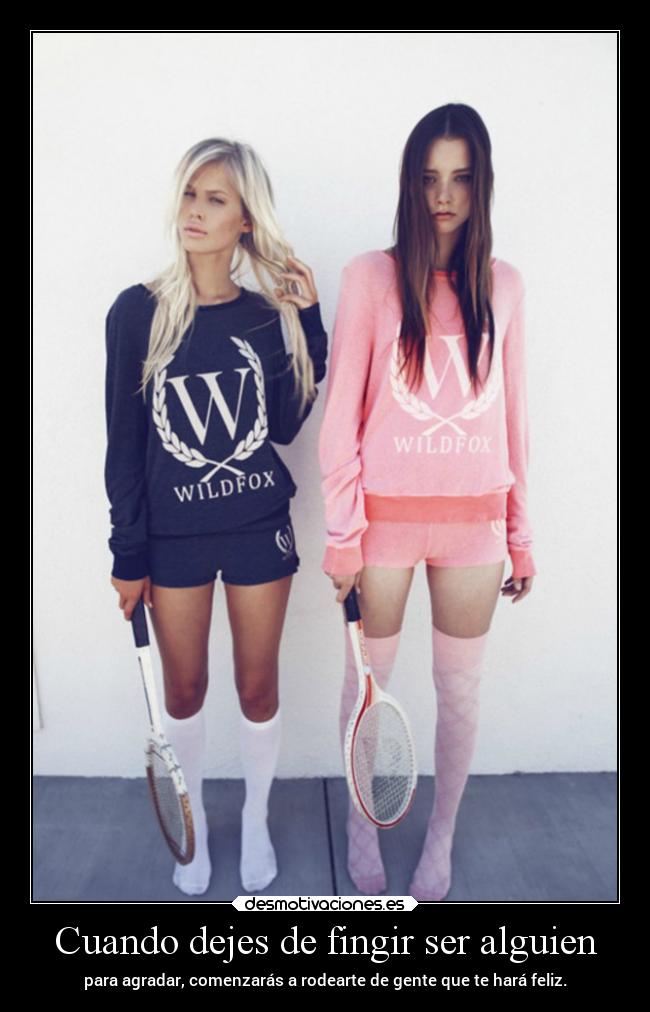 Cuando dejes de fingir ser alguien - 