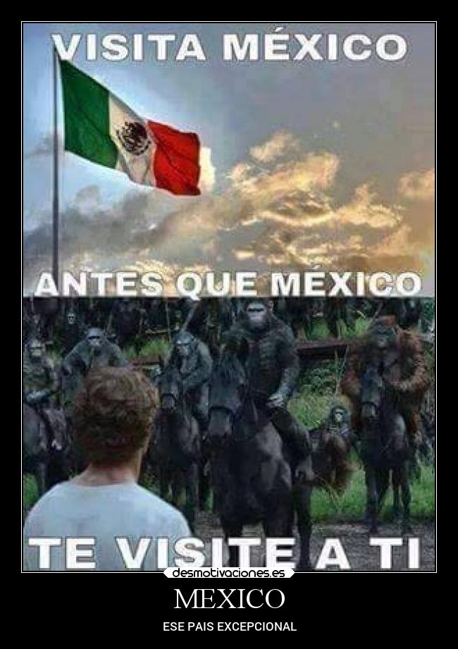 MEXICO - ESE PAIS EXCEPCIONAL