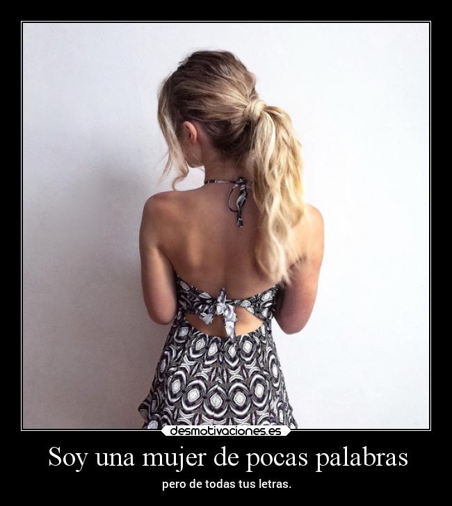 Soy una mujer de pocas palabras - 