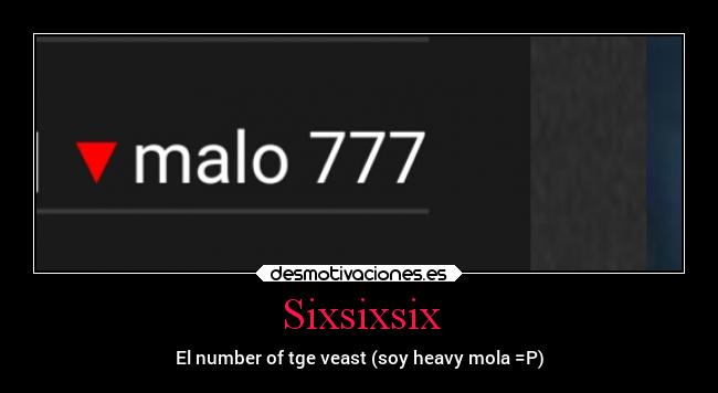 Sixsixsix - El number of tge veast (soy heavy mola =P)