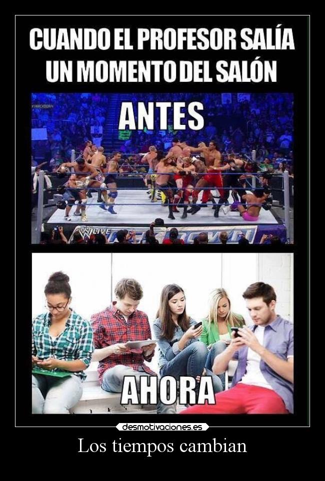 Los tiempos cambian -