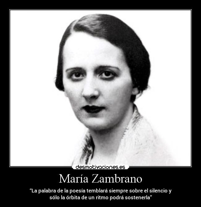 carteles pensamientos maria zambrano poesia desmotivaciones