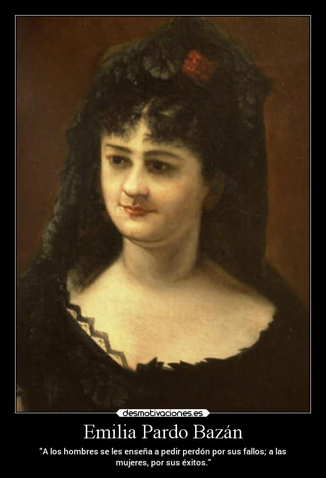 carteles pensamientos mujer pardo bazan feminismo patriarcado desmotivaciones