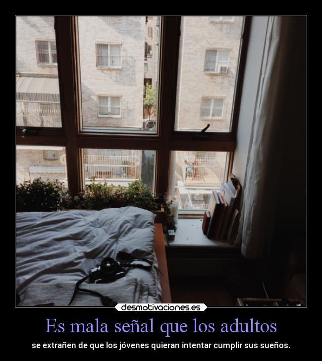 Es mala señal que los adultos - 