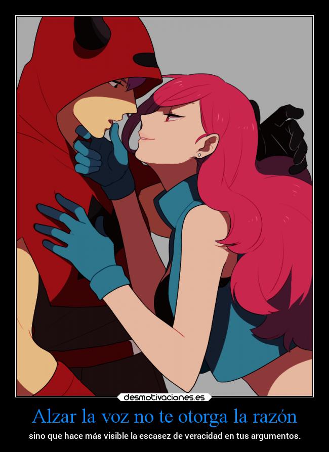 Alzar la voz no te otorga la razón - 