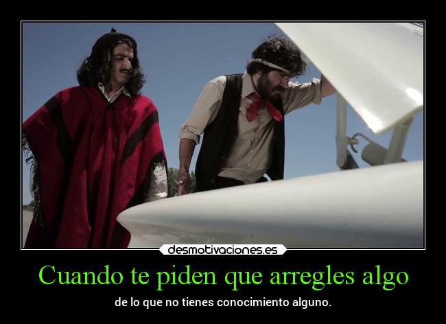 Cuando te piden que arregles algo -