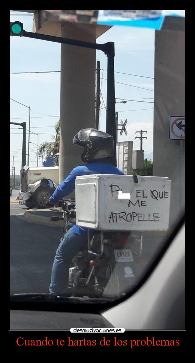 Cuando te hartas de los problemas -