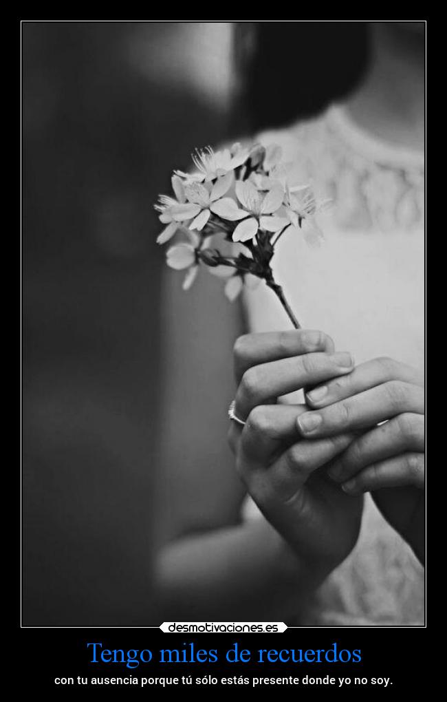 Tengo miles de recuerdos -