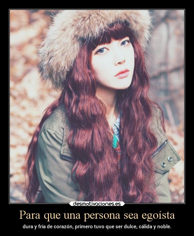 Para que una persona sea egoísta - 
