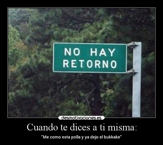 Cuando te dices a ti misma: - Me como esta polla y ya dejo el bukkake