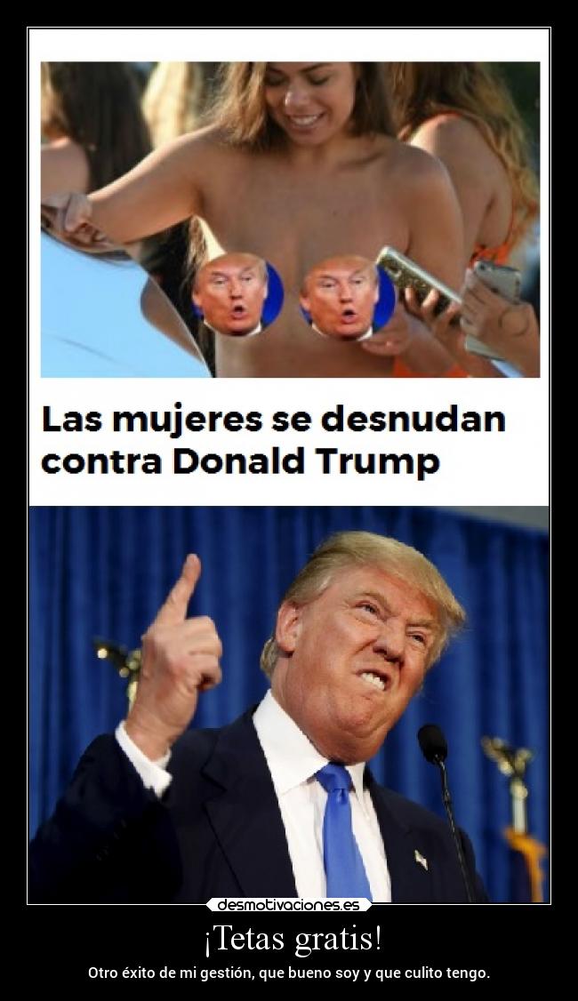 carteles tetas humor donaltrumpaloantoniorecio quemundoporfavor elpatodelapiovendehierba desmotivaciones