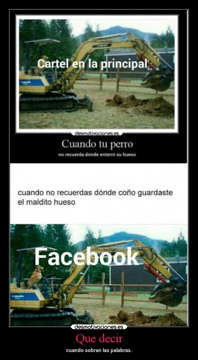 Que decir - cuando sobran las palabras.