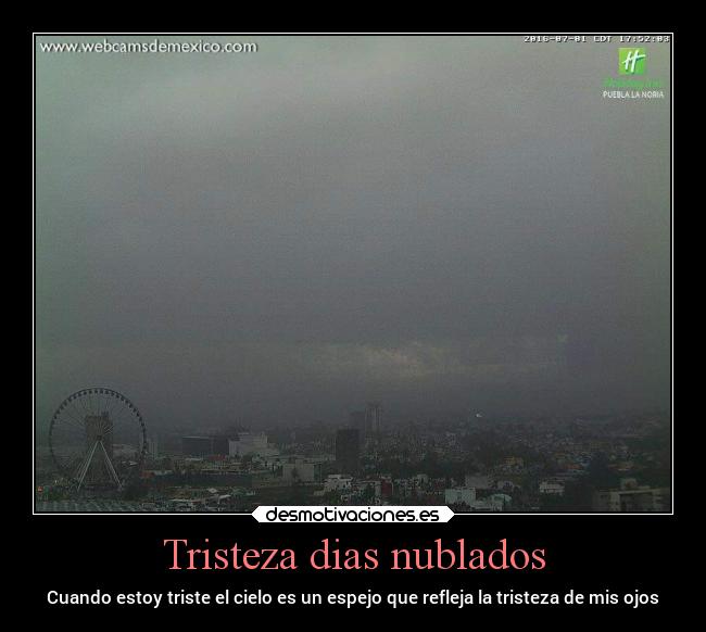 Tristeza dias nublados - Cuando estoy triste el cielo es un espejo que refleja la tristeza de mis ojos