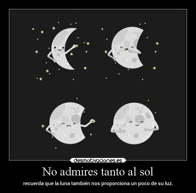 No admires tanto al sol - 