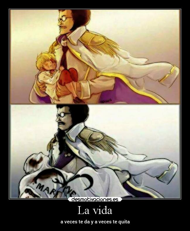 La vida - a veces te da y a veces te quita