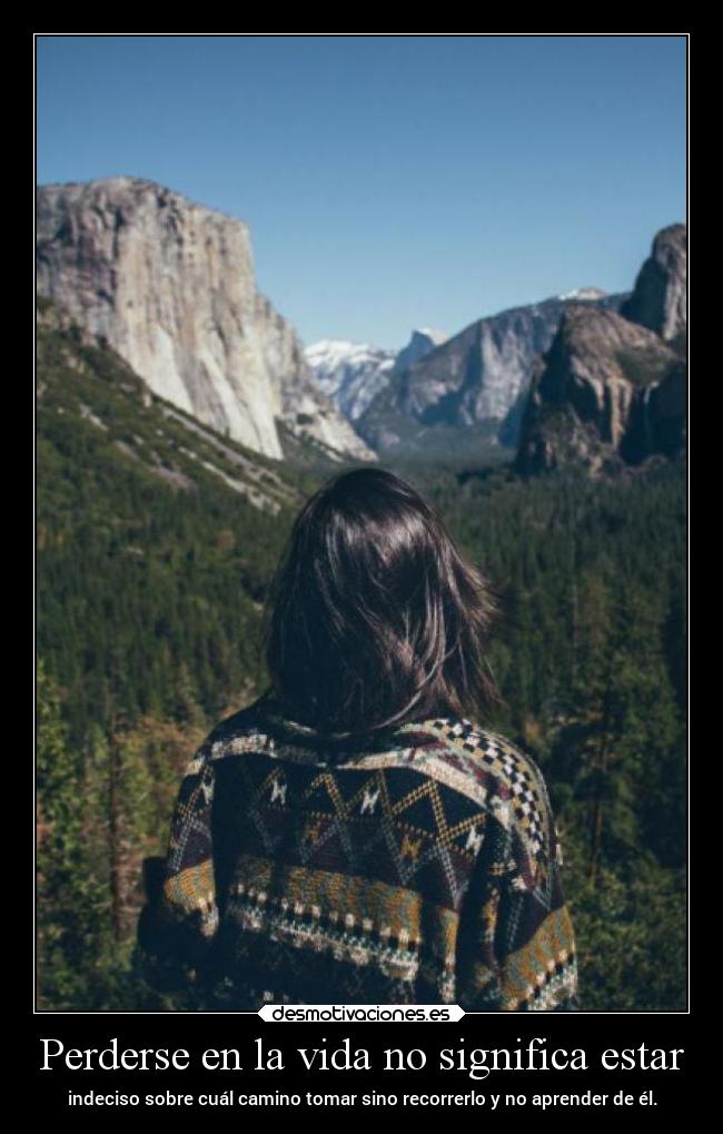 Perderse en la vida no significa estar - 