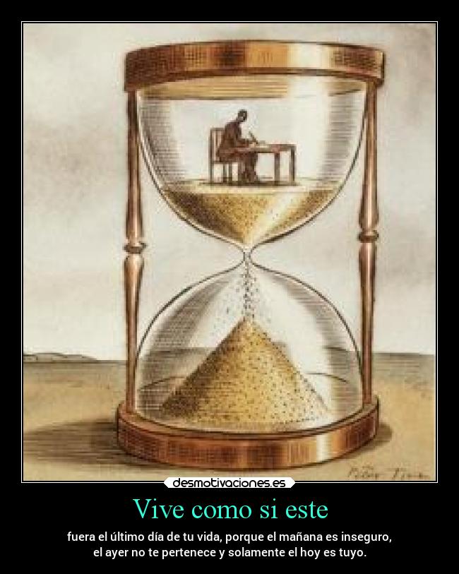 Vive como si este -