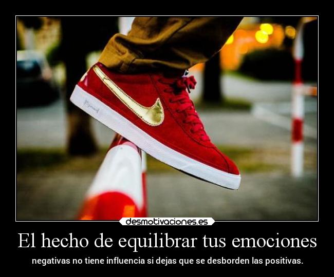El hecho de equilibrar tus emociones -
