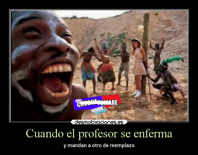 Cuando el profesor se enferma - y mandan a otro de reemplazo