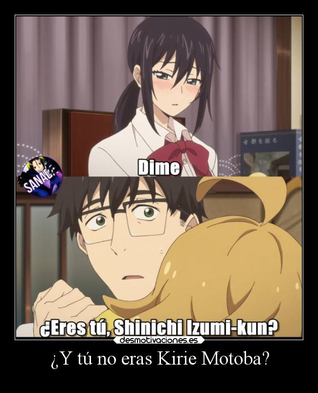 ¿Y tú no eras Kirie Motoba? - 