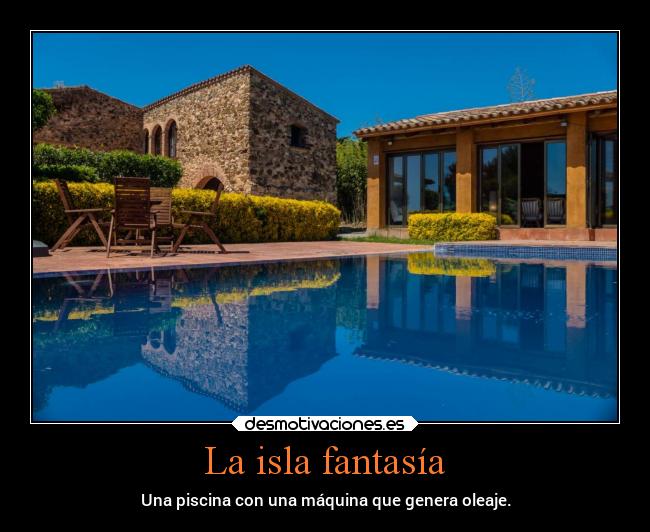 La isla fantasía - Una piscina con una máquina que genera oleaje.