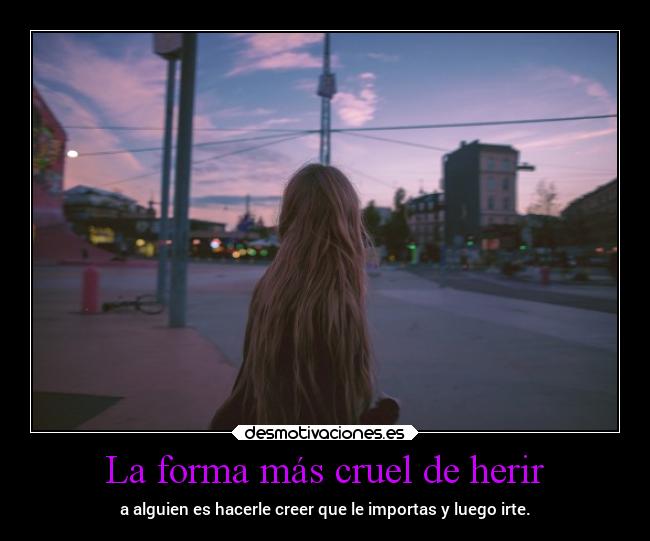La forma más cruel de herir - 