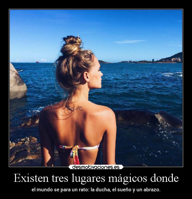 Existen tres lugares mágicos donde - 