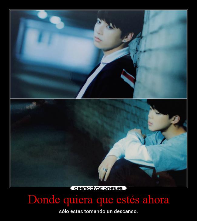 Donde quiera que estés ahora -