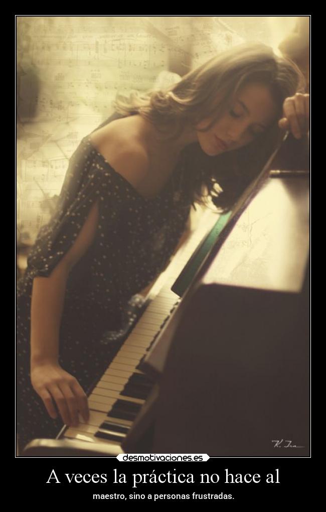 A veces la práctica no hace al - 