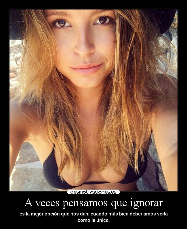 A veces pensamos que ignorar -