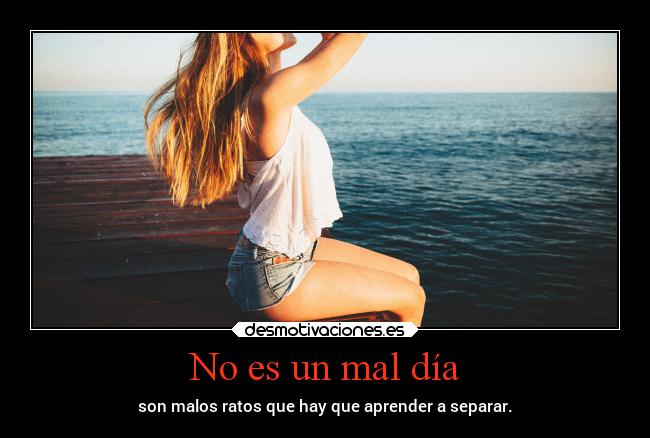 No es un mal día - 