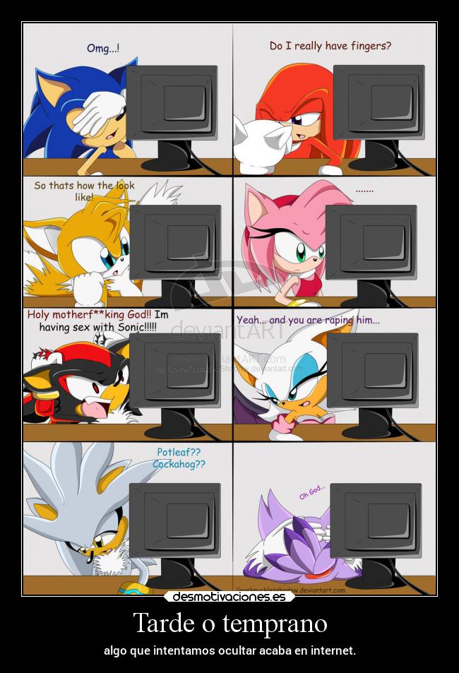 Tarde o temprano - algo que intentamos ocultar acaba en internet.