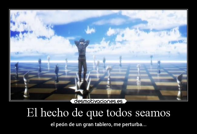 El hecho de que todos seamos - 