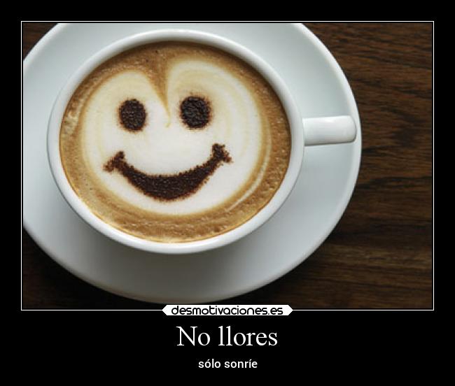 No llores -