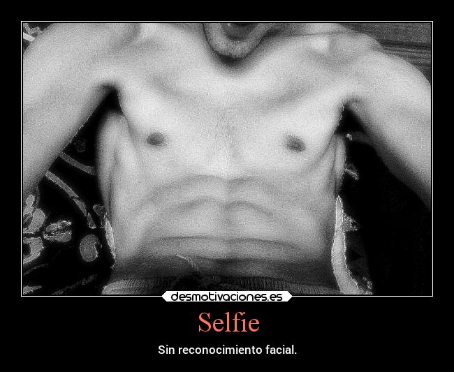 Selfie - Sin reconocimiento facial.