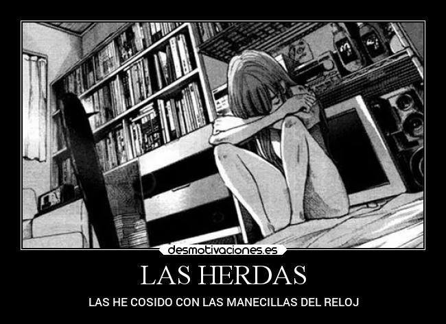 LAS HERDAS - LAS HE COSIDO CON LAS MANECILLAS DEL RELOJ