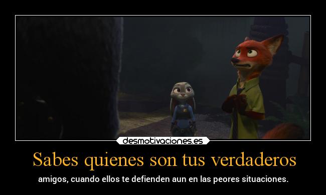 carteles amigos verdaderos defienden situaciones zootopia desmotivaciones