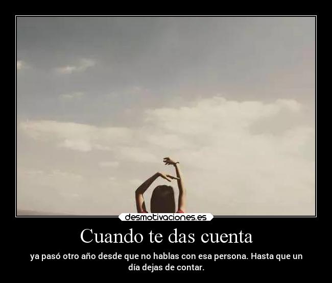 Cuando te das cuenta -
