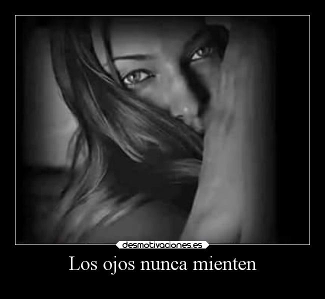 Los ojos nunca mienten -