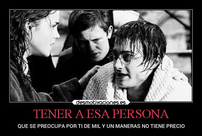 TENER A ESA PERSONA - 