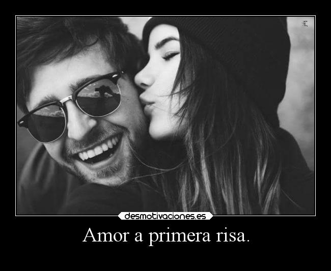 Amor a primera risa. - 