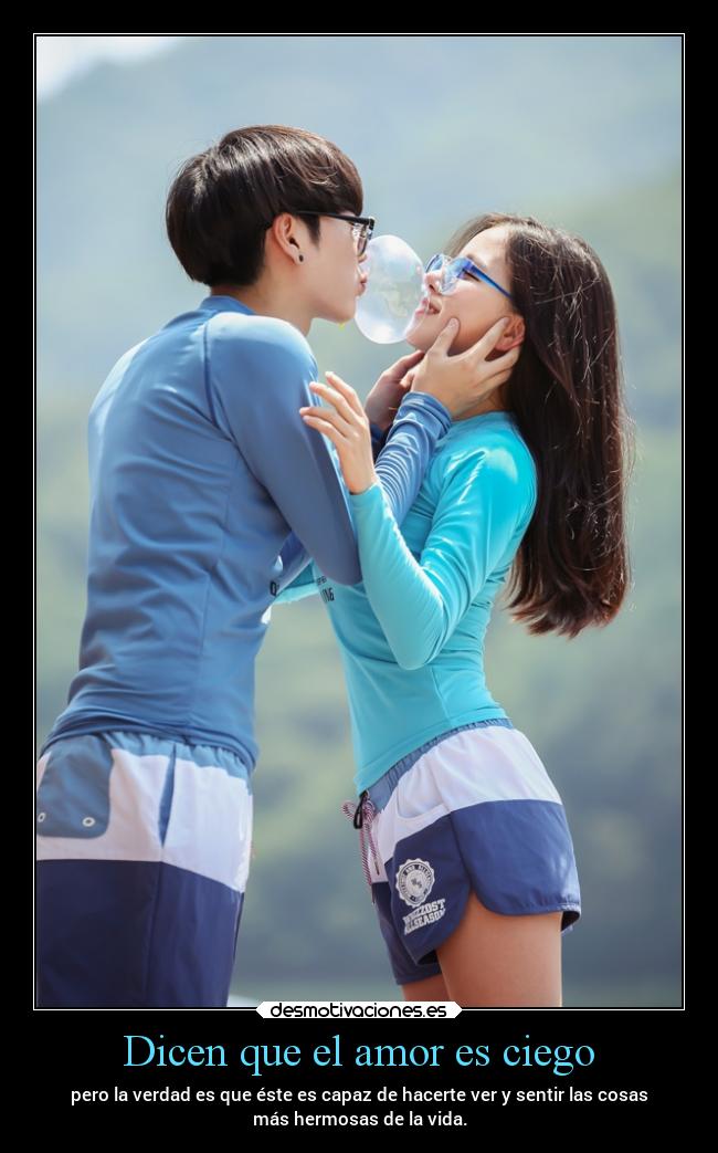 Dicen que el amor es ciego - 