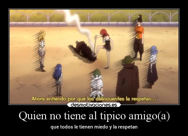 carteles anime enfados enemigo fairytail erzascarlet desmotivaciones