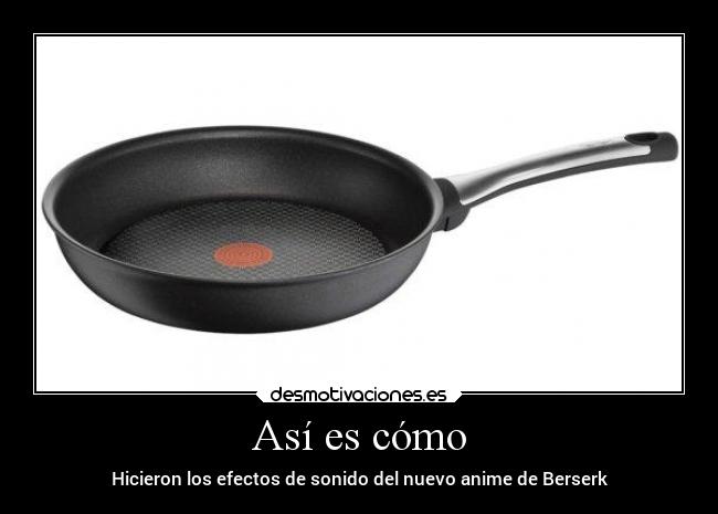 carteles anime humor manga cacerola sonido espada desmotivaciones