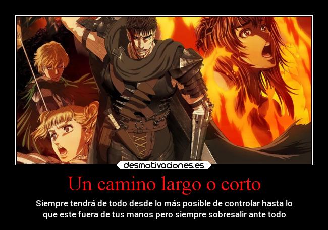 Un camino largo o corto - Siempre tendrá de todo desde lo más posible de controlar hasta lo
que este fuera de tus manos pero siempre sobresalir ante todo