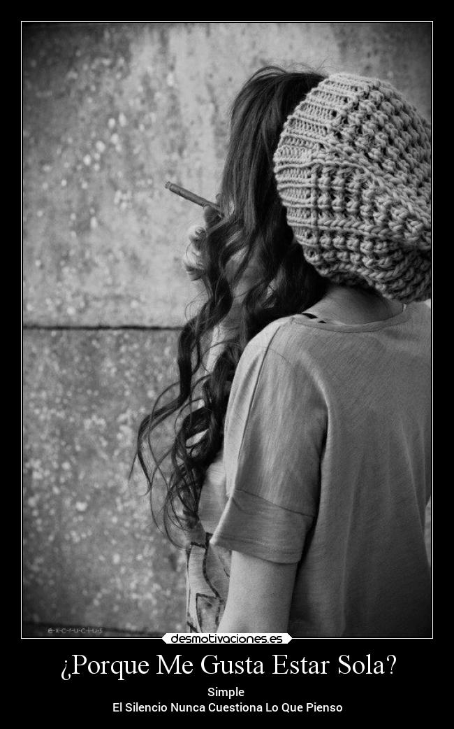 ¿Porque Me Gusta Estar Sola? -
