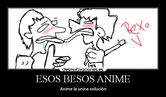 carteles besos anime anime desmotivaciones