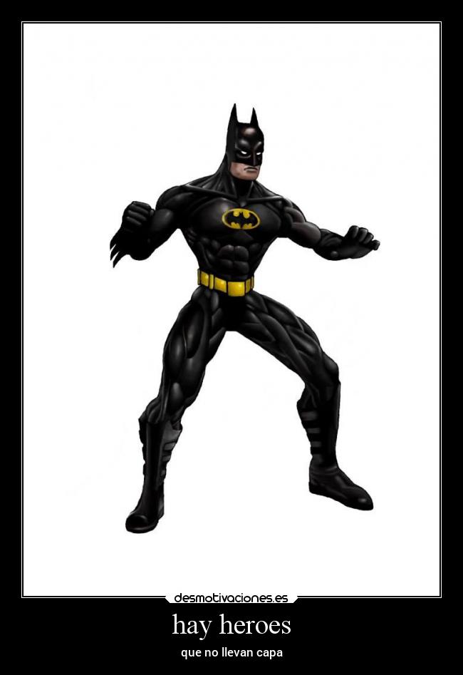 hay heroes - que no llevan capa