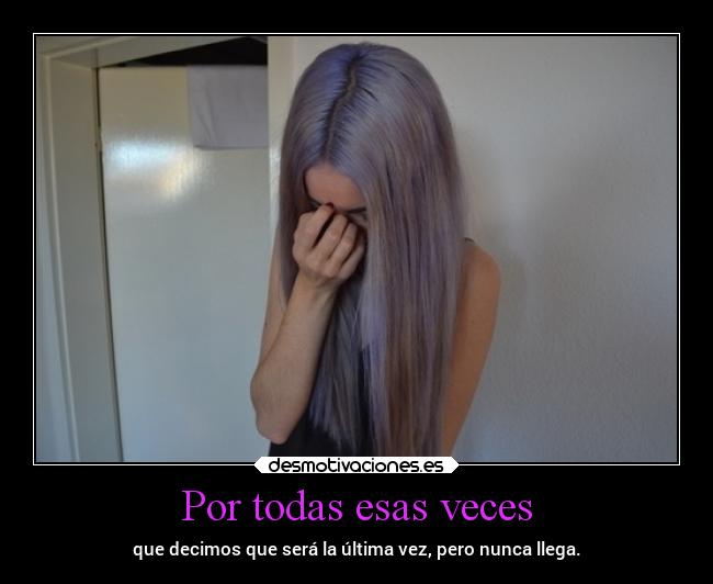 Por todas esas veces - 