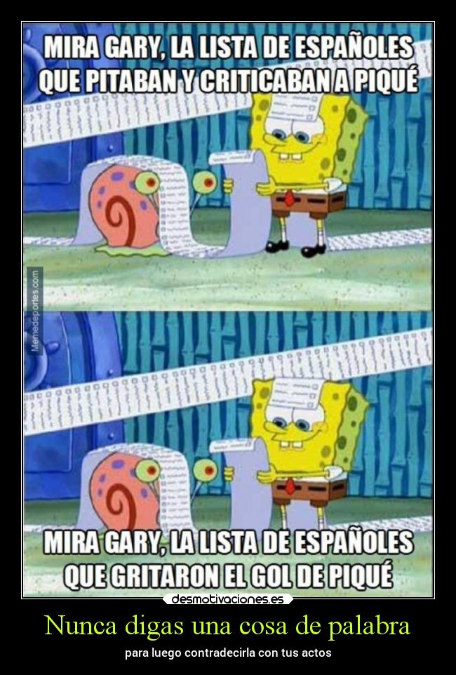 Nunca digas una cosa de palabra - para luego contradecirla con tus actos
